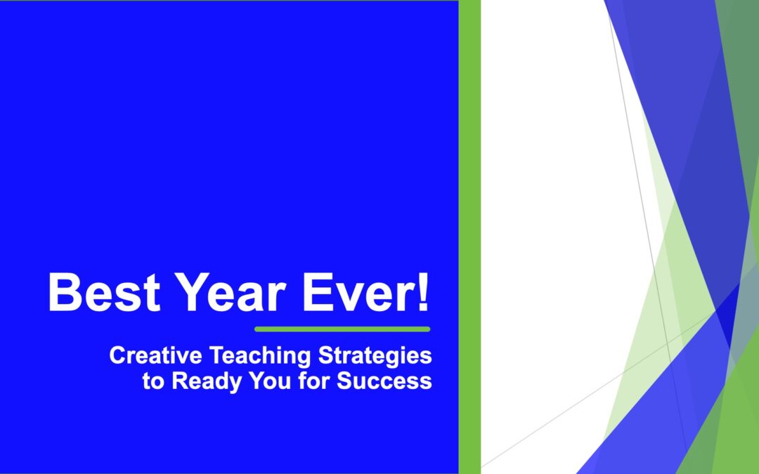 Best Year Ever! Creative Teaching Strategies to Ready You for Success – Free Virtual Event