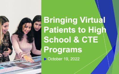 Bringing Virtual Patients to High School & CTE Programs