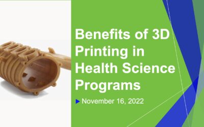 Benefits of 3D Printing in Health Science Programs