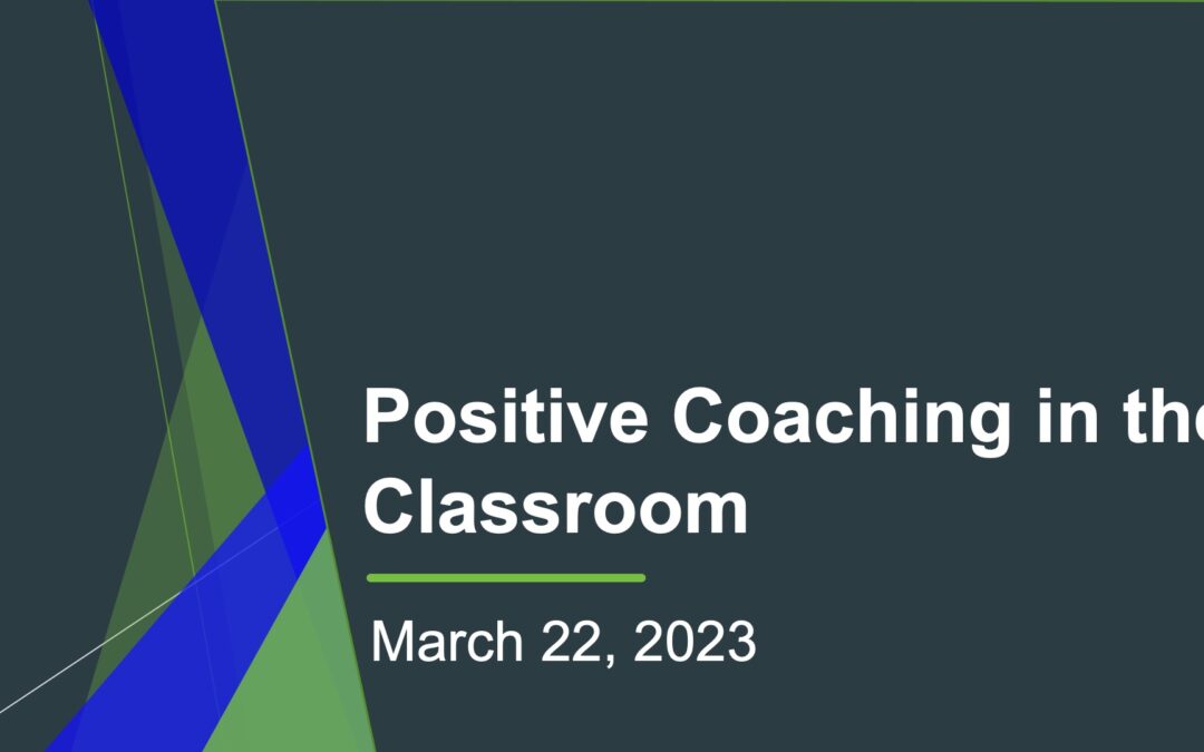 Positive Coaching in the Classroom